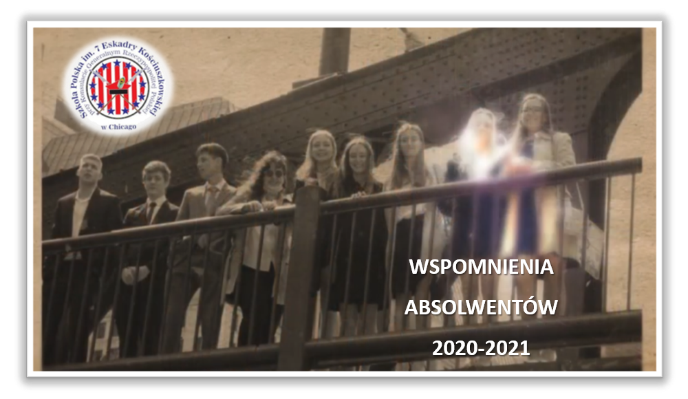 WSPOMNIENIA ABSOLWENTÓW 2020-2021