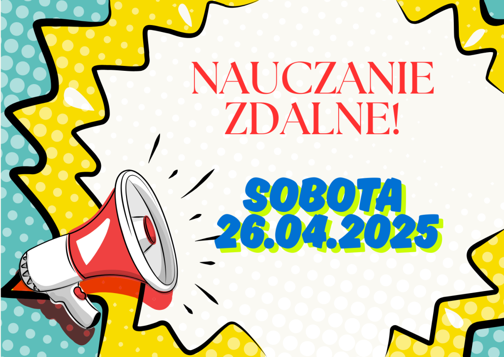 Sobota 26.04.2025 / Nauczanie zdalne
